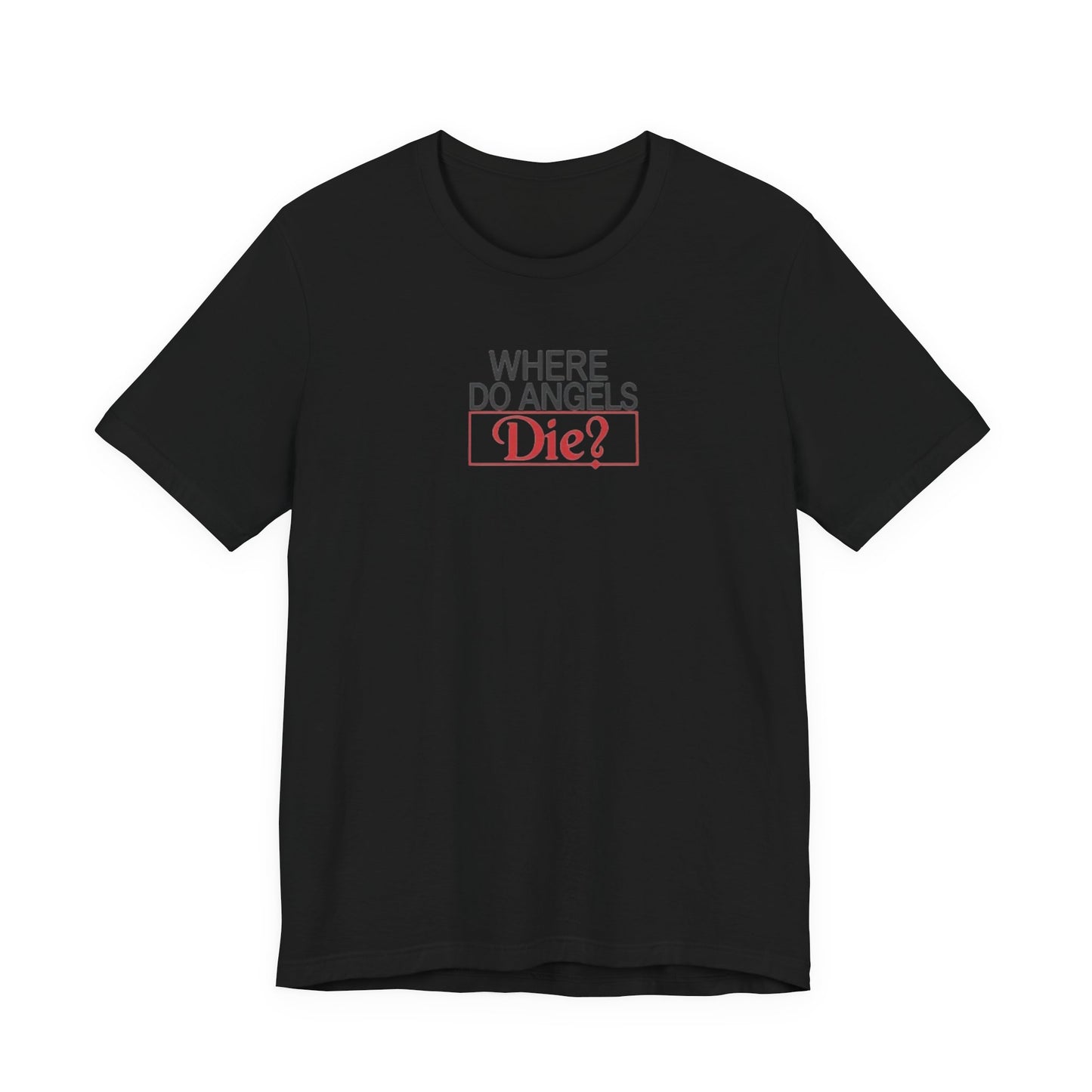 Where Do Angels Die VRT Tshirt